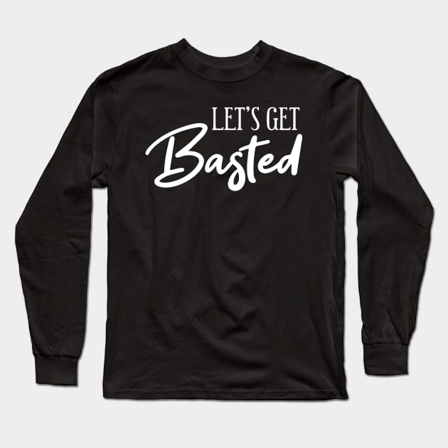 Thanksgiving Let's get Basted Long Sleeve T-Shirt by MilotheCorgi